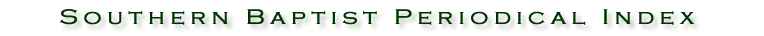 Southern Baptist Periodicals Index